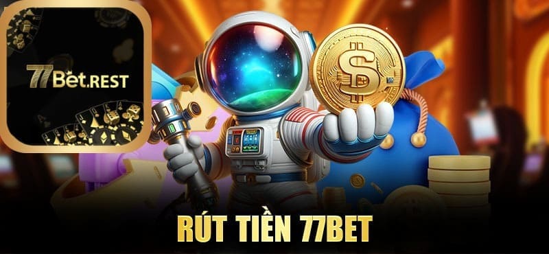 Rút tiền 77bet